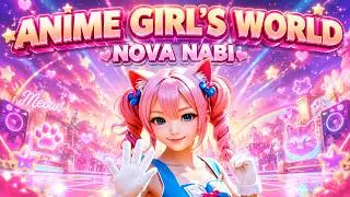 Anime Girl's World - New Original Music Hit Single by Indie Artist Nova Nabi