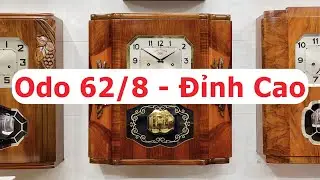 ODO 62/8 - CHIẾC ĐỒNG HỒ CỔ VIP AI NH&Igrave;N V&Agrave;O CŨNG PHẢI THẤY TRẦM TRỒ!