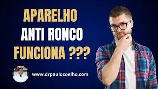 O Aparelho Anti Ronco Realmente Funciona? 💤 Bora Dormir 😴 Aparelho Anti Ronco