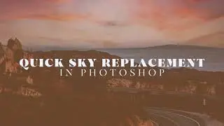 Quick Sky Replacement in Photoshop - Sleeklens Fast Fix