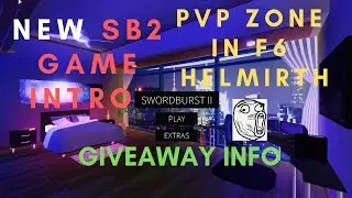 PVP Zone In F6,SB2 New Game Intro & GiveAway Info