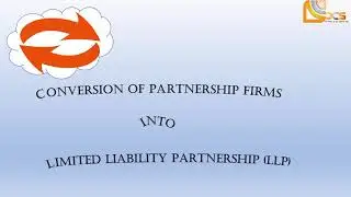Conversion of Partnership to LLP