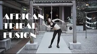 African Tribal Fusion Choreography