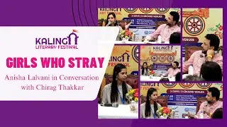 Girls Who Stray | Anisha Lalvani &times; Chirag Thakkar | Writing Bold, Writing Free | KLF 2025