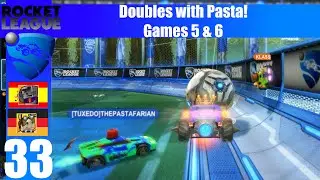 Rocket League! {33} Doubles with Pasta [Games 5 & 6]