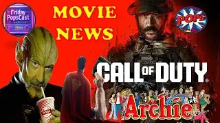 MOVIE NEWS: Superman 2 Set for 2027 | MOTU, Archie and Call of Duty
