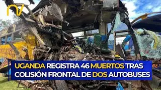 Choque mortal en Uganda: 46 muertos tras brutal colisi&oacute;n de autobuses