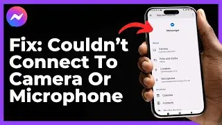 How To Fix Messenger Couldn&rsquo;t Connect To Camera Or Microphone Issues | Solve Messenger Errors 2026