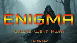 Enigma &ndash; Callas Went Away (Reimagined / Ambient Tribute)