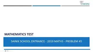 Sainik School Entrance Exam 2019 &ndash; Maths Problem 45 | Explained