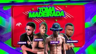 TOMA MADEIRADA - MENOZIN MR, TROT NO BEAT, RUAN DE MURIBECA, EO JEFF MIDIA