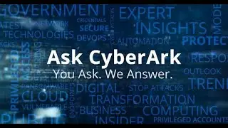 New Normal in Cyber Security | E1: Ask CyberArk 🎙️ Podcast
