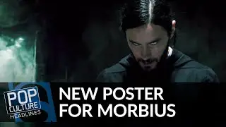 New Morbius Poster | Pop Culture Headlines