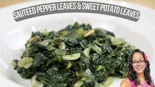 Saut&eacute;ed Pepper Leaves & Sweet Potato Leaves