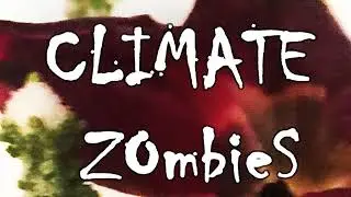 Climate Zombies ver 2