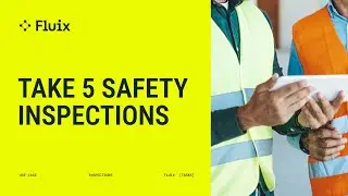 How to Do a Take 5 Inspection with Fluix (Product Demo)