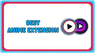 Top 5 Extension To Use In Aniyomi (2025)