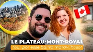 Quanto custa morar no Le Plateau-Mont-Royal? Tour pelo bairro mais queridinho de Montreal!