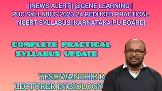 |NEWS ALERT|@GENE LEARNING|PUC SYLLABUS 2023 24 REDUCED PRACTICAL NCERT SYLLABUS|KARNATAKA PU BOARD|