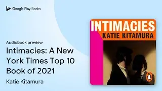 Intimacies by Katie Kitamura &middot; Audiobook preview