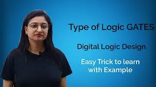 Types of Logic Gates | Symbols | Truth Tables| Expression| Digital logic Design