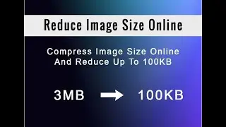 Image Compress Online: How to Reduce Image File Size Without Losing the Quality #imgcompreser