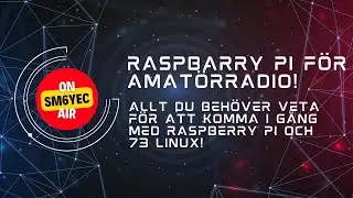 Raspberry Pi f&ouml;r amat&ouml;rradio! Allt du beh&ouml;ver veta f&ouml;r att komma i g&aring;ng med Raspberry Pi & 73 Linux!