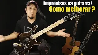 Improvisos na guitarra! Como Melhorar?  - Ajuda Aí GG -