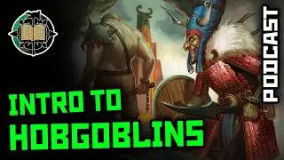 HOBGOBLINS: Is backstabbing a strong social policy? || Warhammer Old World Lore || Ep72