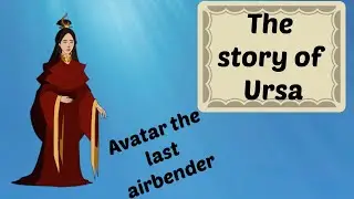 The story of Ursa's life (Avatar The Last Airbender)