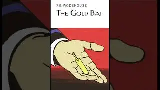 The Gold Bat P  G  Wodehouse