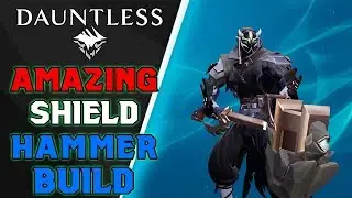 AMAZING SHIELD HAMMER BUILD - Dauntless Patch 0.8.2
