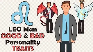6 Good and Bad Personality Traits of Leo Man