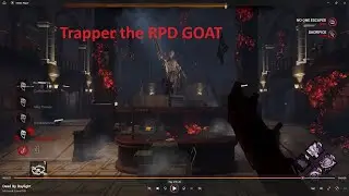 Dead by Daylight: Trapper is the GOAT of RPD