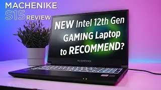 NEW Intel 12th gen Gaming Laptop to Recommend? Machenike S15 Review - i7-12700H + RTX 3050 Ti