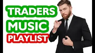 ❥36 🤑🤑 MUSIC FOR TRADERS 2020 / FOREX / STOCK MARKET / FUTURE / OPTIONS / PLAYLIST😎😎 DAY TRADING