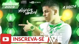 MANINHO A NAVE 2019 - NOVO CD A VOLTA - VERÃO 2019 - MÚSICAS NOVAS