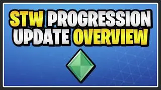 The Progression Update in Fortnite Save the World!