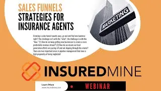 InsuredMine Sales Funnels Strategies for Insurance Agents with CRM Software to make Major Impact.