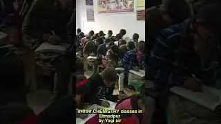 Full offline #Chemistry& #Physics classes by #yogisir  #etmadpur