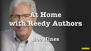 At Home with Reedy Authors: Bob Hines