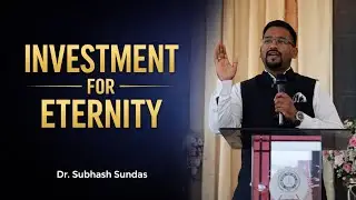 INVESTMENT FOR ETERNITY || DR. SUBHASH SUNDAS