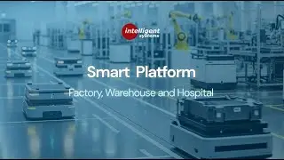 Intelligent Systems - Smart Platform - Warehouse, Factory and Hospital