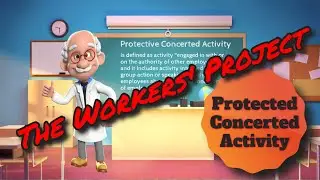 The Workers' Project - Protected Concerted Activities