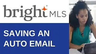 Saving an Auto Email | Bright MLS