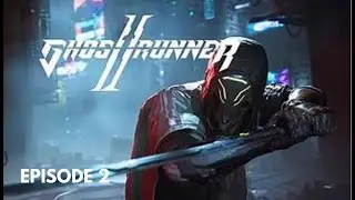 Ghostrunner II Pt.2 - The Cathedral of the Architect