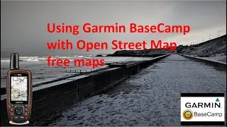 Using Garmin Base Camp and Open Street Map  to plan walks