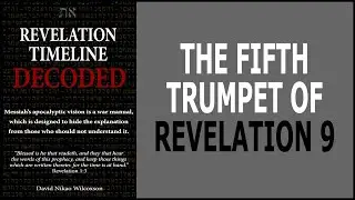 Revelation 9 - The Fifth Trumpet Judgment