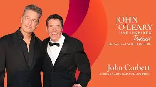 The Voices of SOUL ON FIRE: John Corbett (ep. 820)