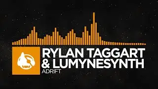 [Melodic House] - Rylan Taggart & Lumynesynth - Adrift [Adrift EP]